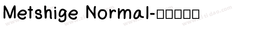 Metshige Normal字体转换